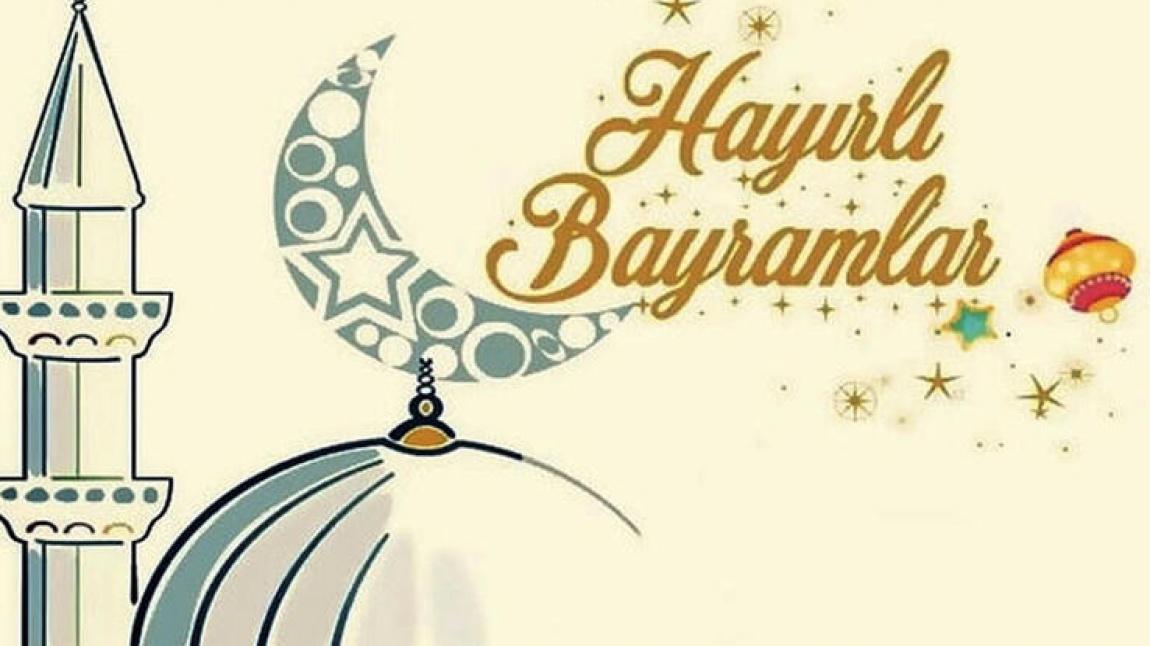Okul Müdürümüz Muhammet Gündüz'ün Ramazan Bayramı Mesajı